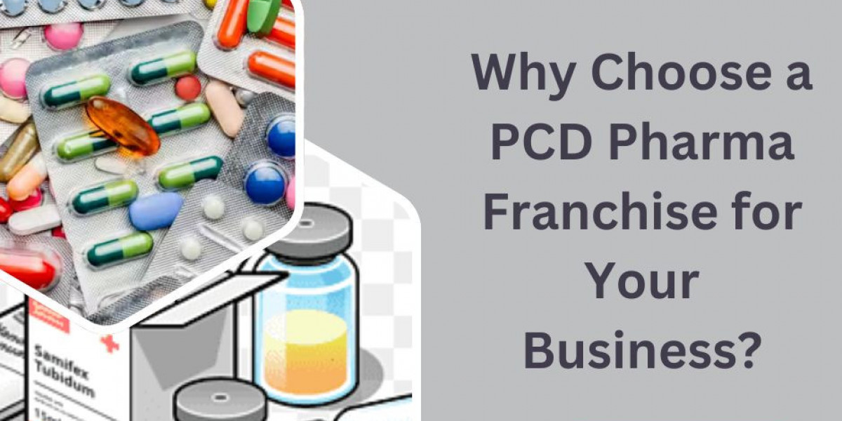 Why Choose a PCD Pharma Franchise for Your Business?