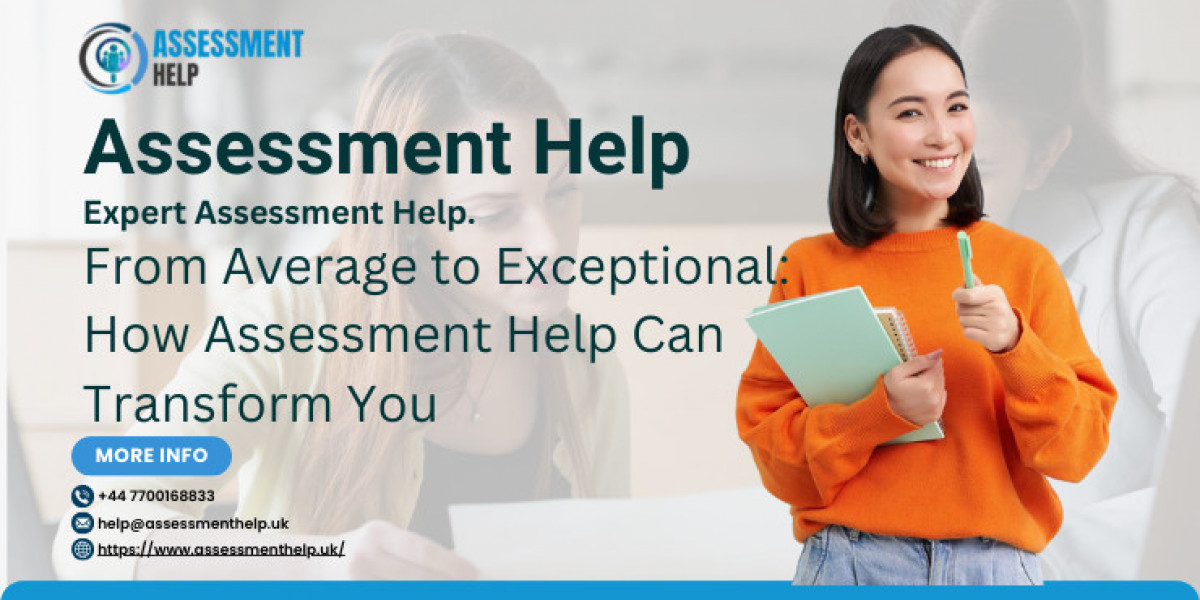 From Average to Exceptional: How Assessment Help Can Transform You