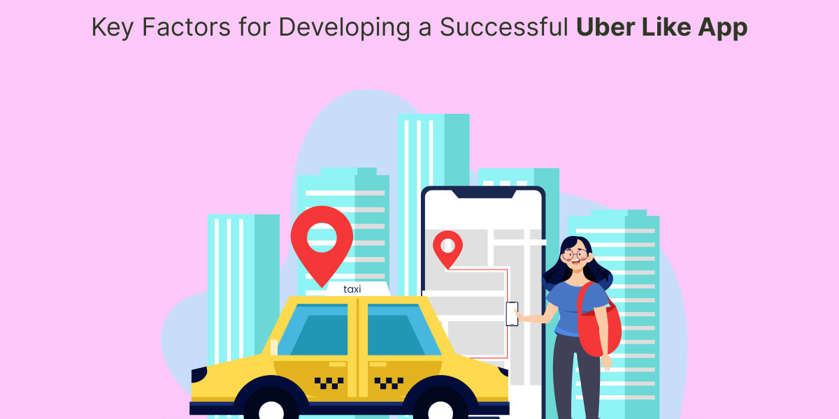 Key Factors for Developing a Successful Uber Like App