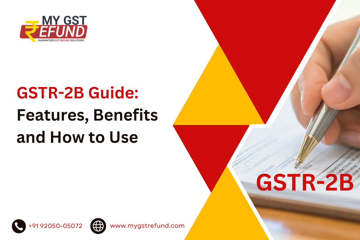 GSTR-2B Guide: Features, Benefits and How to Use | GST Refund Services | MYGSTRefund