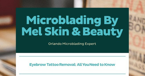 Microblading By Mel Skin & Beauty | Smore Newsletters