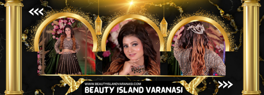 Beauty island Bridal Makeup Studio Salon and Academy | Makeup Artist in Varanasi Cover Image