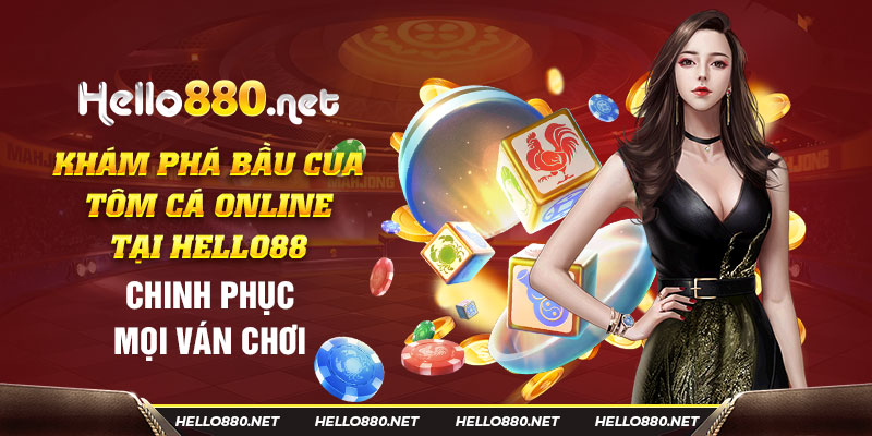 Khám phá bầu cua tôm cá online tại Hello88: Chinh phục mọi ván chơi