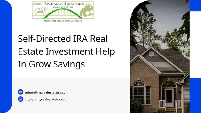 Self-Directed IRA Real Estate Investment Help In Grow Savings.pptx