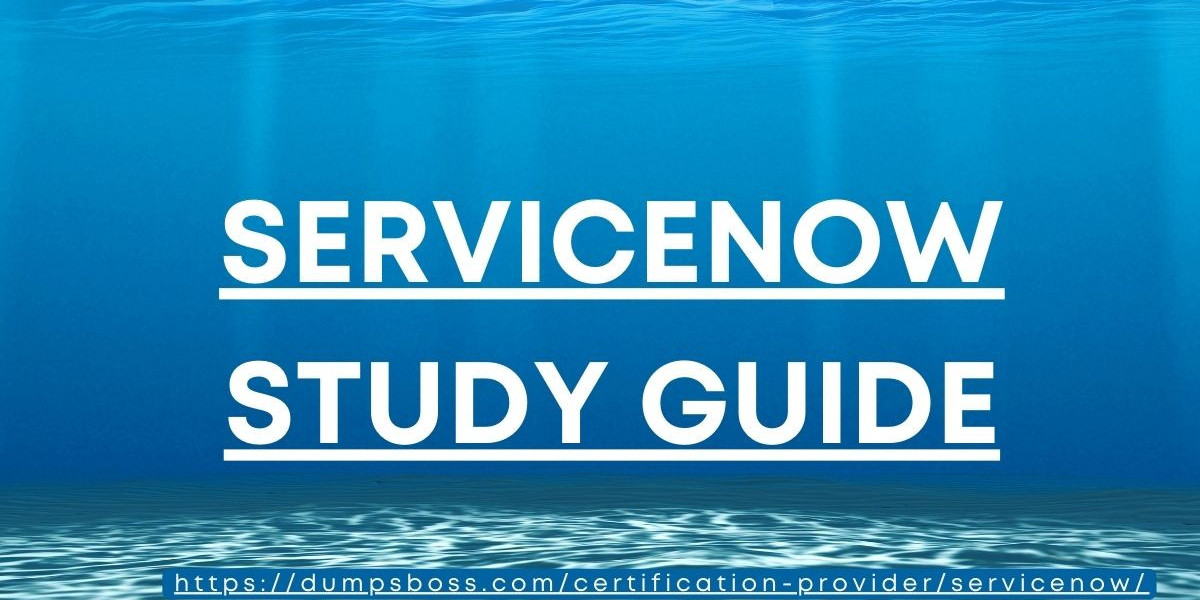 DumpsBoss Study Guide: ServiceNow Exam Preparation Made Simple