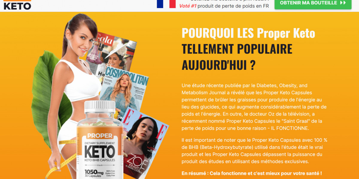 Proper Keto Capsules Prix en FR, BE, LU  CH et avis 2025