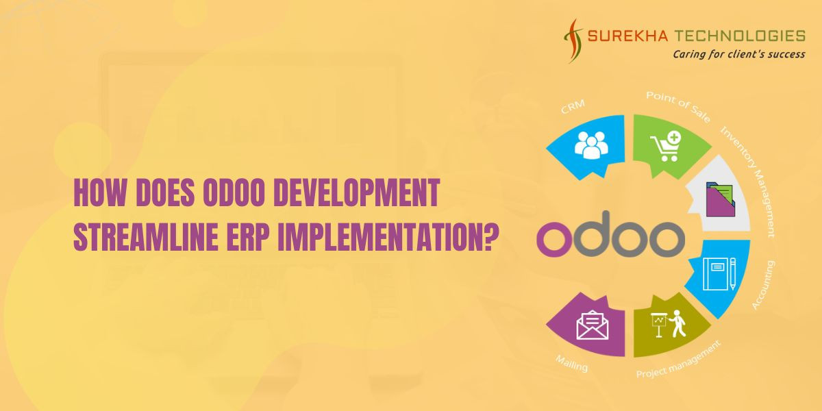 How Does Odoo Development Streamline ERP Implementation?