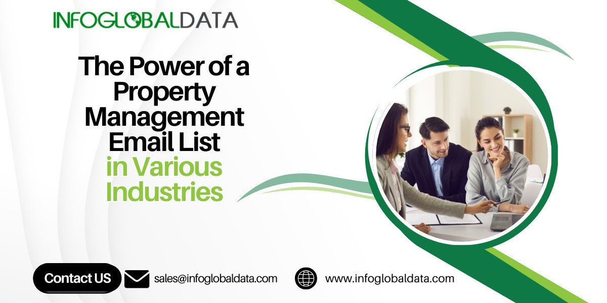 The Power of a Property Management Email List in Various Industries