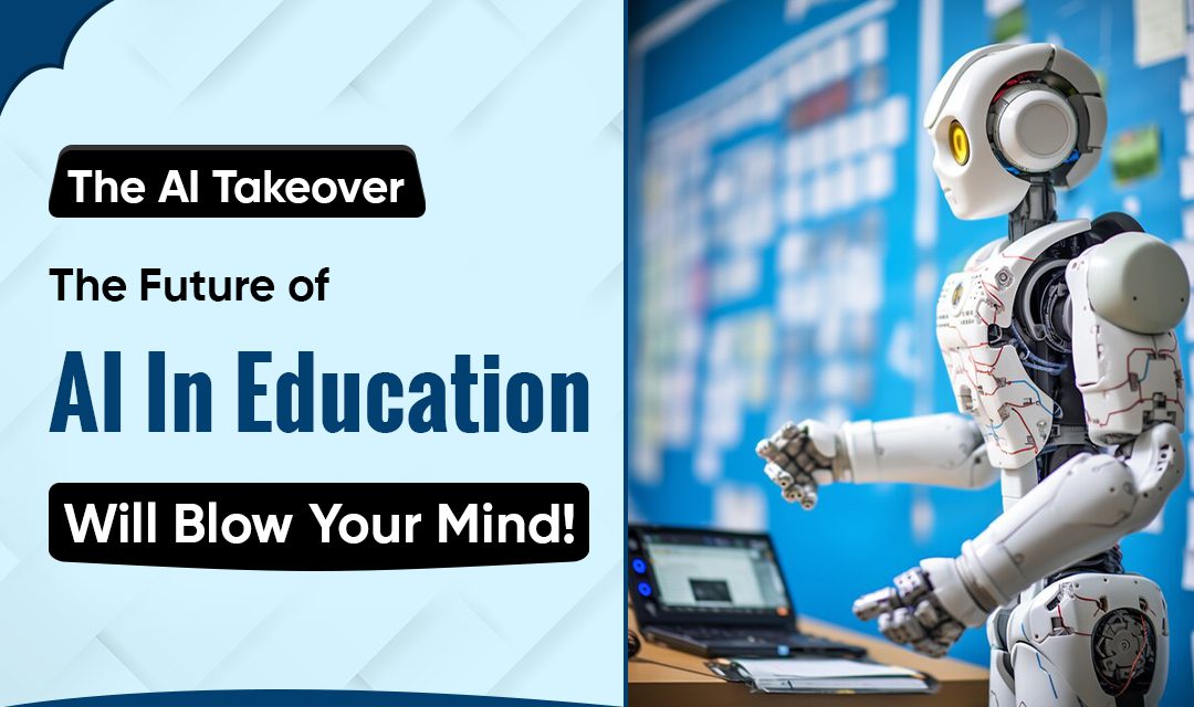 The AI Takeover - The Future of AI In Education Will Blow Your Mind! - Hardware Secrets