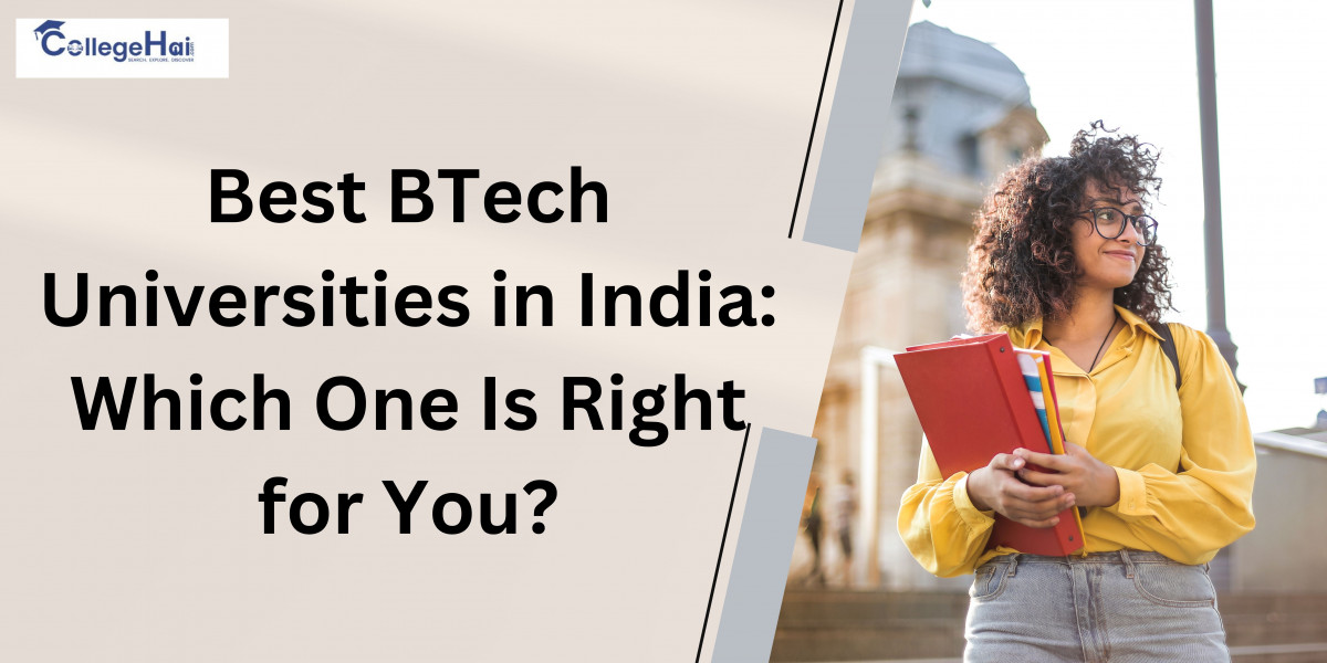 Best BTech Universities in India Which One Is Right for You