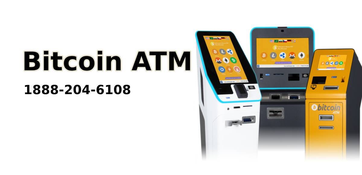 (1888–204–6108) How Do I Contact Bitcoin ATM Customer Support Number? | by Hudsonloganus | Feb, 2025 | Medium