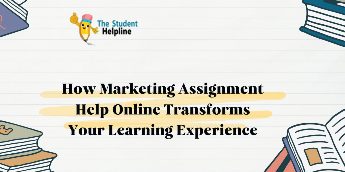 How Marketing Assignment Help Online Transforms Your Learning Experience