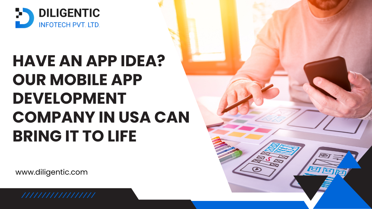 App Idea? #1 Best Mobile App Development Company in USA