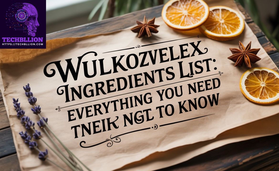 Wullkozvelex Ingredients List: Everything You Need to Know - MarketMeto