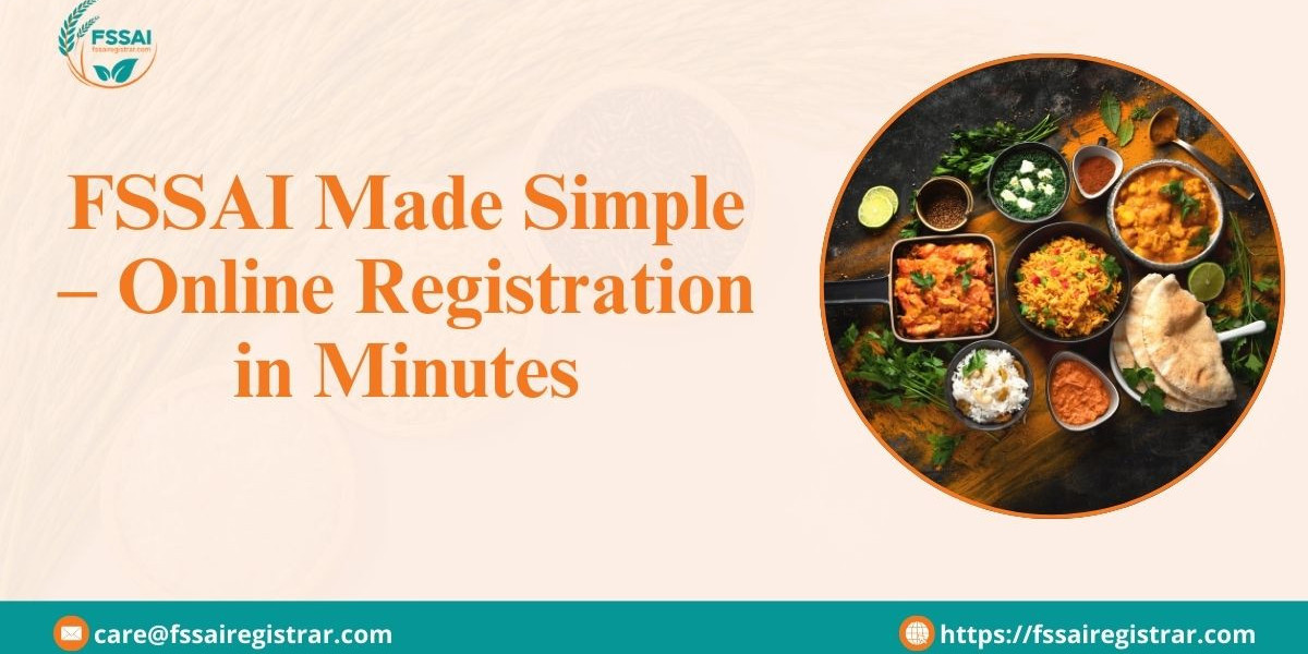 FSSAI Made Simple – Online Registration in Minutes