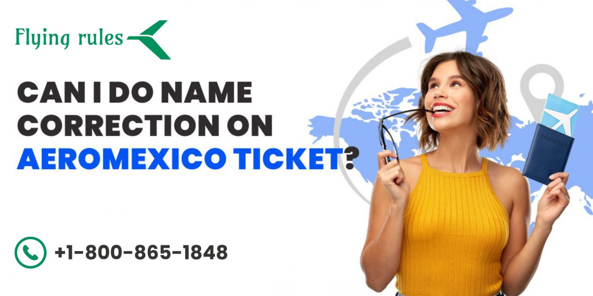 Can I Do Name Correction On Aeromexico Ticket?